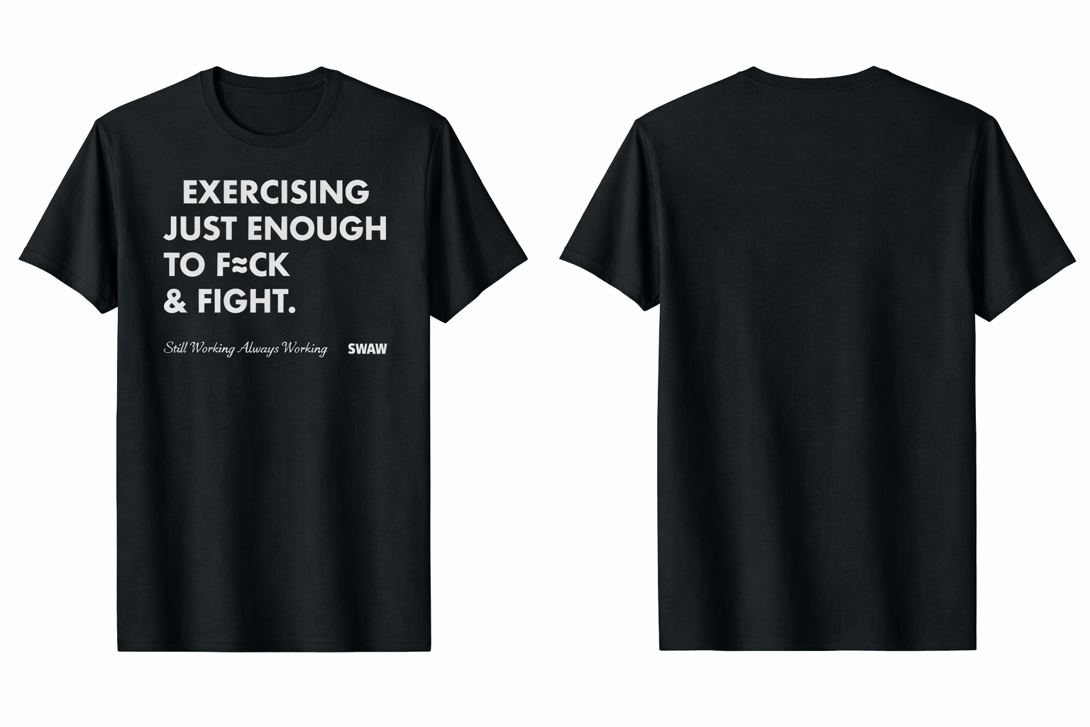EXERCISING JUST ENOUGH – SWAW Classic Tee